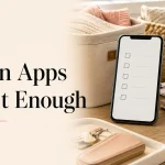 Professional organizing help provides practical support when organizing apps are not enough